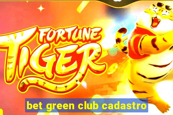 bet green club cadastro